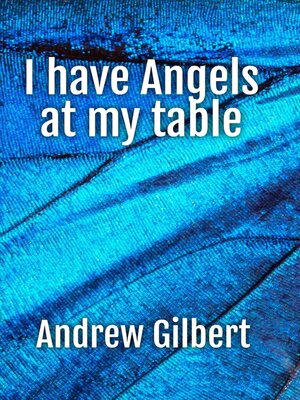 cover image of I have Angels at my table